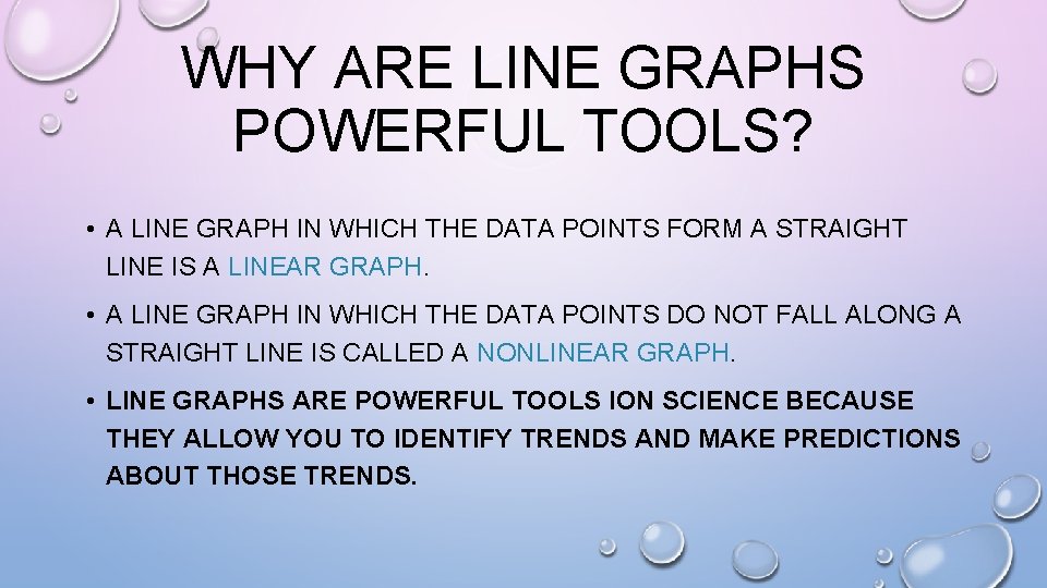 WHY ARE LINE GRAPHS POWERFUL TOOLS? • A LINE GRAPH IN WHICH THE DATA WHY ARE LINE GRAPHS POWERFUL TOOLS? • A LINE GRAPH IN WHICH THE DATA