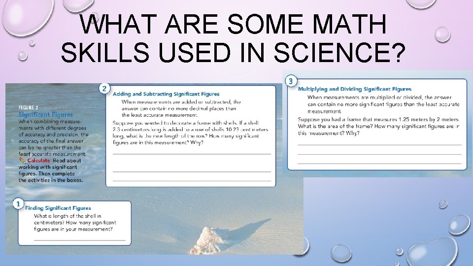 WHAT ARE SOME MATH SKILLS USED IN SCIENCE? WHAT ARE SOME MATH SKILLS USED IN SCIENCE?