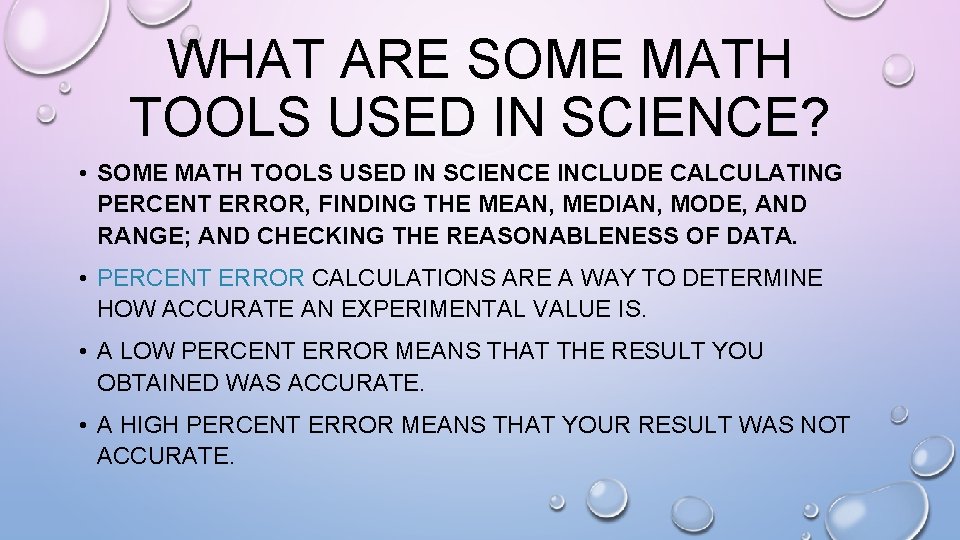 WHAT ARE SOME MATH TOOLS USED IN SCIENCE? • SOME MATH TOOLS USED IN WHAT ARE SOME MATH TOOLS USED IN SCIENCE? • SOME MATH TOOLS USED IN