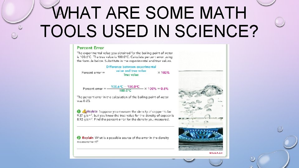 WHAT ARE SOME MATH TOOLS USED IN SCIENCE? WHAT ARE SOME MATH TOOLS USED IN SCIENCE?