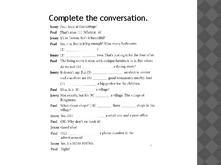 Complete the conversation. 