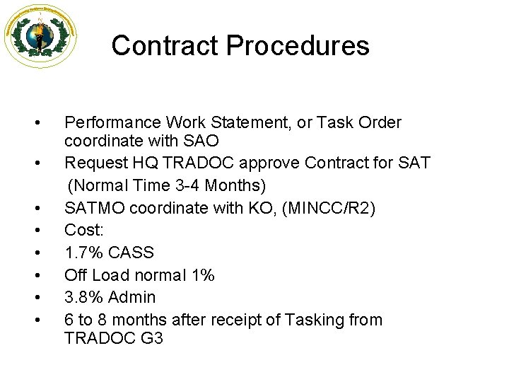Contract Procedures • • Performance Work Statement, or Task Order coordinate with SAO Request