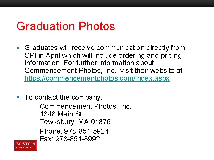 Graduation Photos Boston University Slideshow Title Goes Here § Graduates will receive communication directly