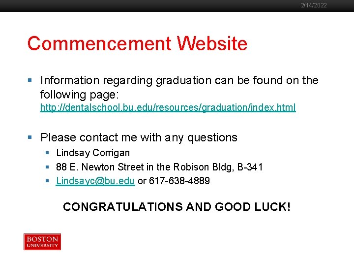 2/14/2022 Commencement Website Boston University Slideshow Title Goes Here § Information regarding graduation can