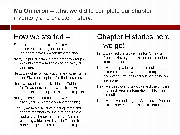 Mu Omicron – what we did to complete our chapter inventory and chapter history.
