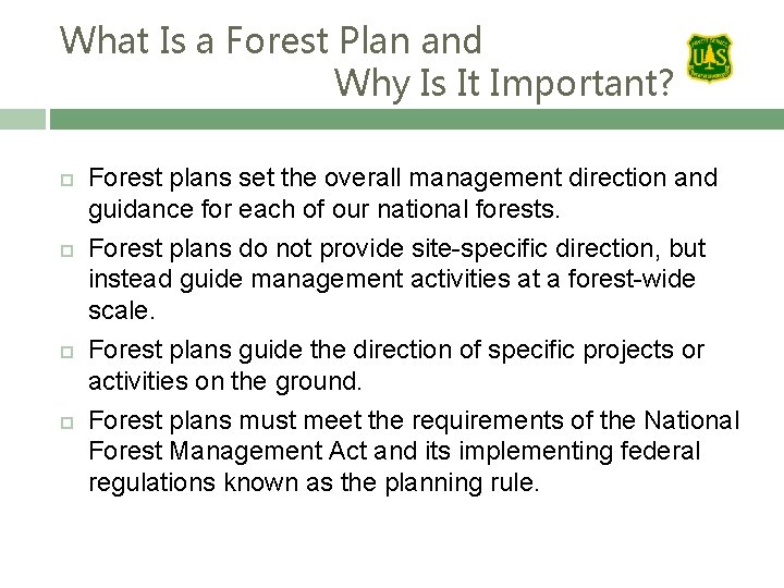 What Is a Forest Plan and Why Is It Important? Forest plans set the