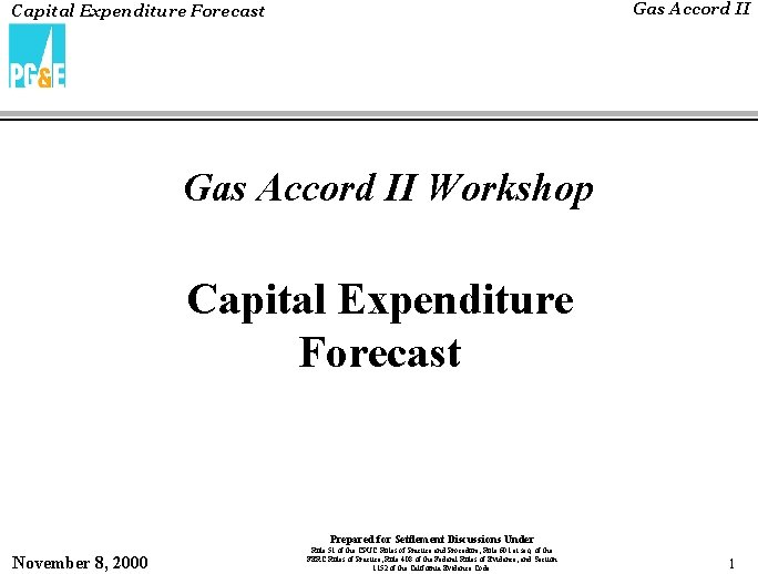 Gas Accord II Capital Expenditure Forecast Gas Accord II Workshop Capital Expenditure Forecast Prepared