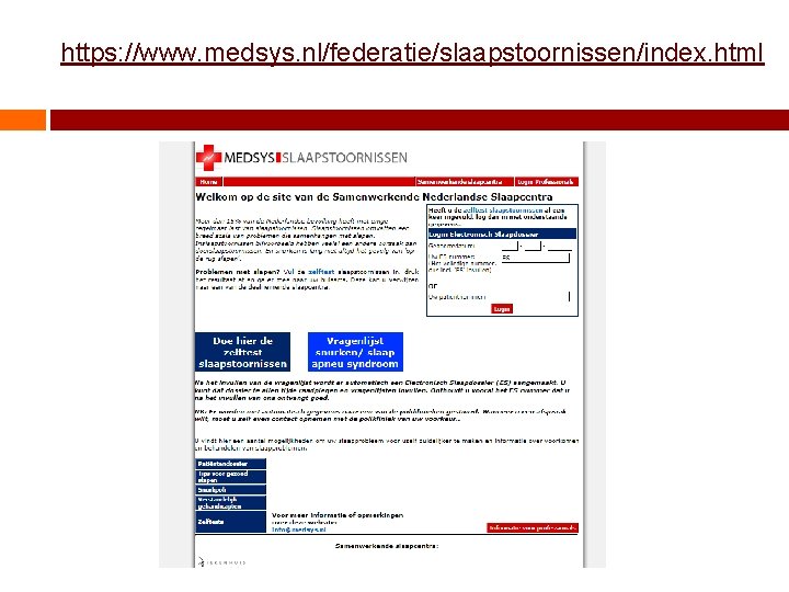 https: //www. medsys. nl/federatie/slaapstoornissen/index. html 