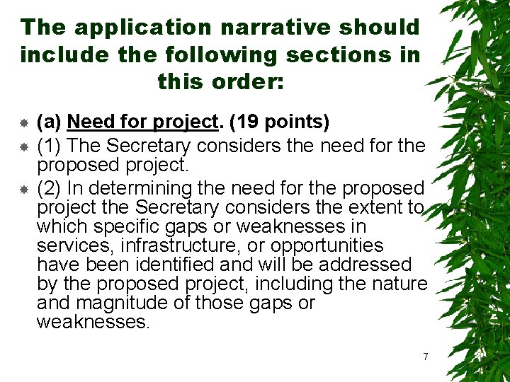 The application narrative should include the following sections in this order: (a) Need for