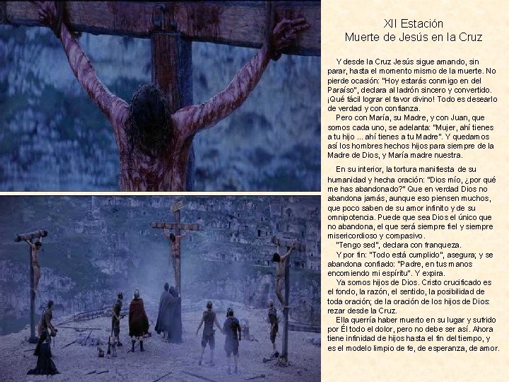 XII Estación Muerte de Jesús en la Cruz Y desde la Cruz Jesús sigue