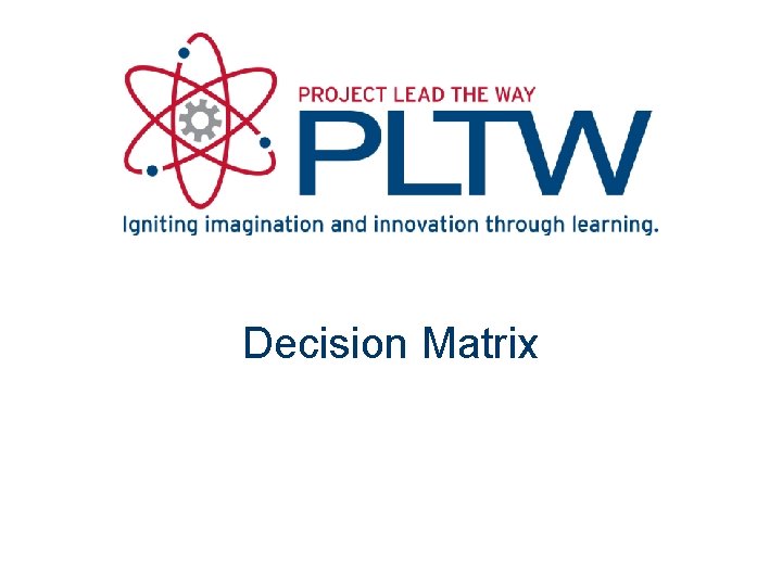 Decision Matrix 