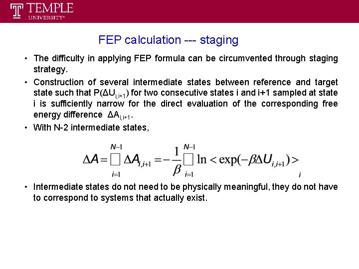 FEP calculation --- staging • The difficulty in applying FEP formula can be circumvented