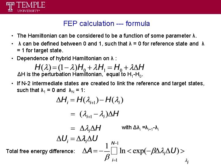 FEP calculation --- formula • The Hamiltonian can be considered to be a function