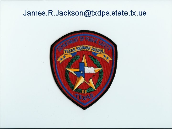 James. R. Jackson@txdps. state. tx. us 