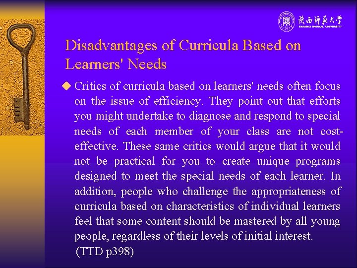 Disadvantages of Curricula Based on Learners' Needs u Critics of curricula based on learners'