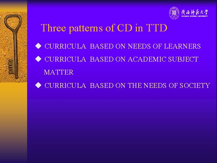 Three patterns of CD in TTD u CURRICULA BASED ON NEEDS OF LEARNERS u