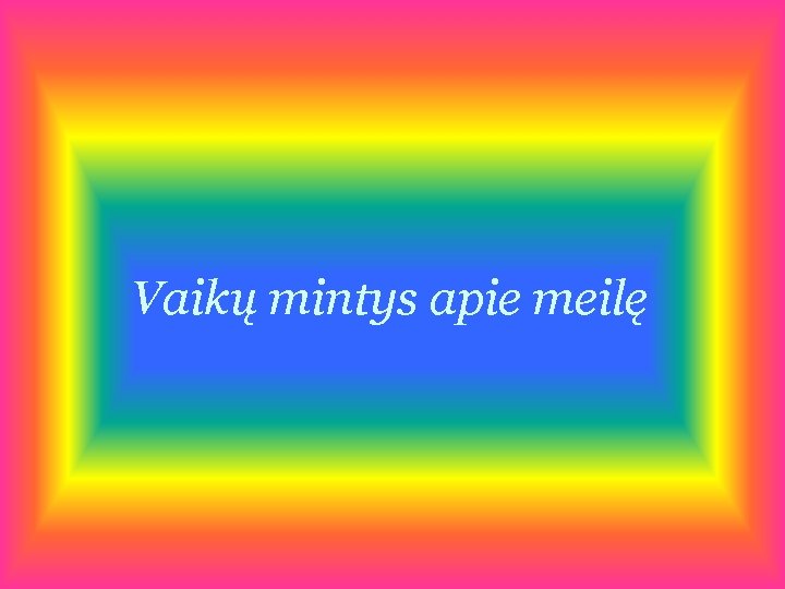 Vaikų mintys apie meilę 