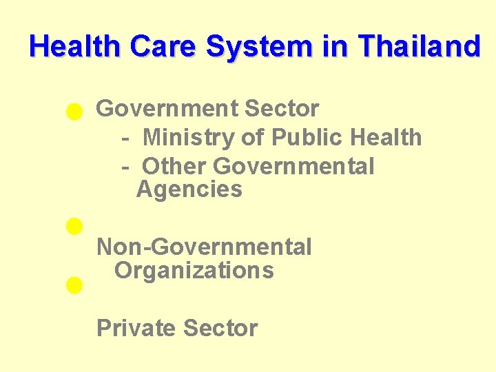 Health Care System in Thailand Government Sector - Ministry of Public Health - Other