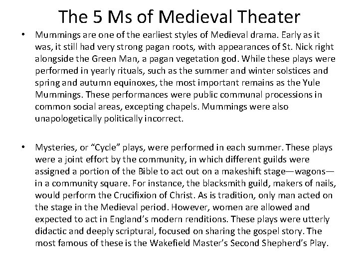 The 5 Ms of Medieval Theater • Mummings are one of the earliest styles