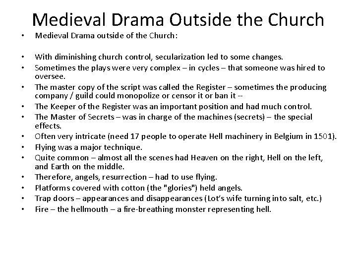  • • • • Medieval Drama Outside the Church Medieval Drama outside of