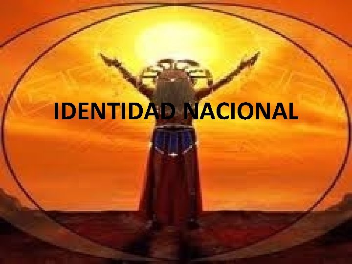 IDENTIDAD NACIONAL 