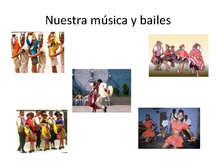 Nuestra música y bailes 