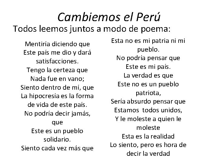 Cambiemos el Perú Todos leemos juntos a modo de poema: No te quiero Perú
