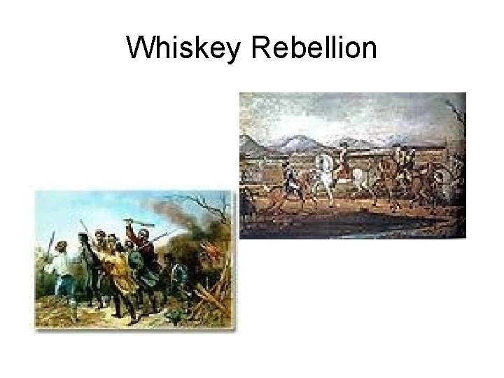 Whiskey Rebellion 