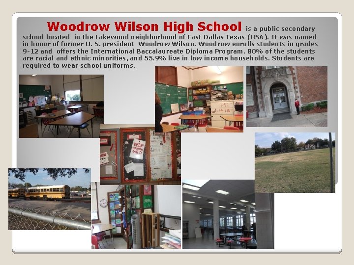 Woodrow Wilson High School is a public secondary school located in the Lakewood neighborhood