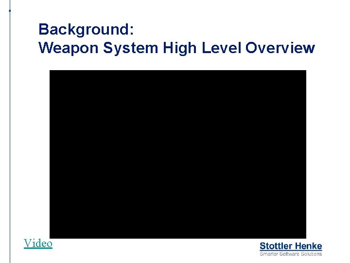 Background: Weapon System High Level Overview Video 