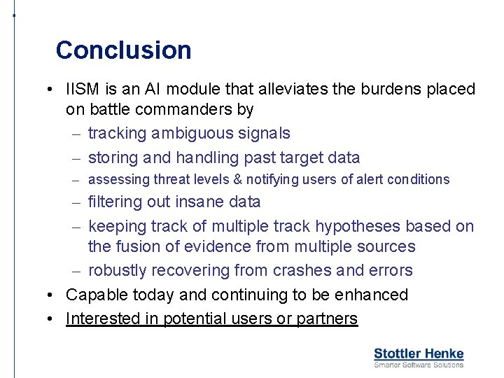 Conclusion • IISM is an AI module that alleviates the burdens placed on battle