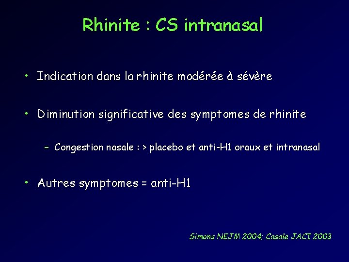 Rhinite : CS intranasal • Indication dans la rhinite modérée à sévère • Diminution