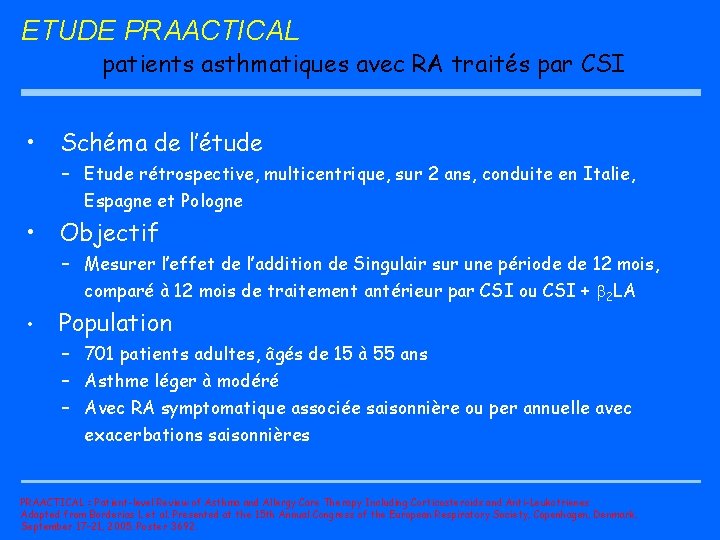 ETUDE PRAACTICAL patients asthmatiques avec RA traités par CSI • Schéma de l’étude –