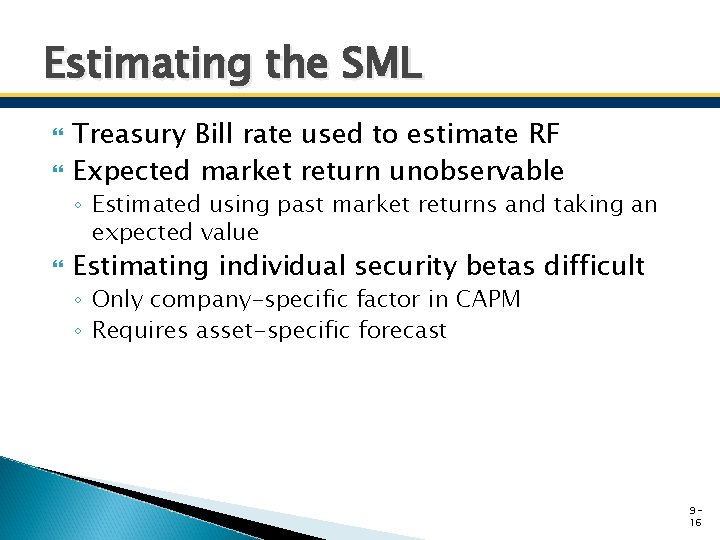Estimating the SML Treasury Bill rate used to estimate RF Expected market return unobservable