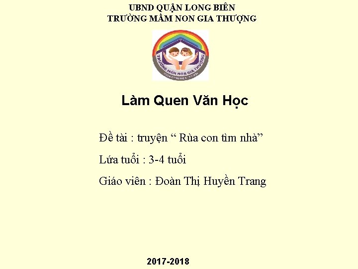 UBND QUẬN LONG BIÊN TRƯỜNG MẦM NON GIA THƯỢNG Làm Quen Văn Học Đề