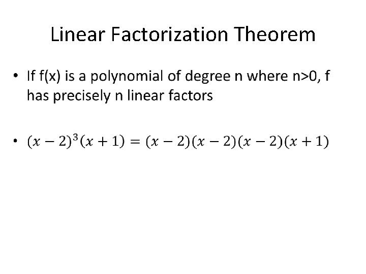 Linear Factorization Theorem • 