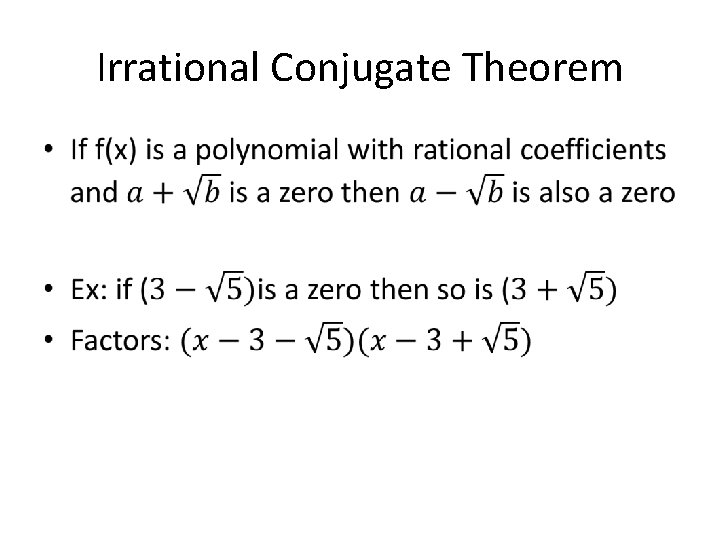 Irrational Conjugate Theorem • 