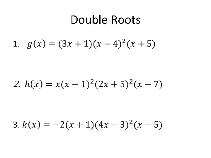 Double Roots • 