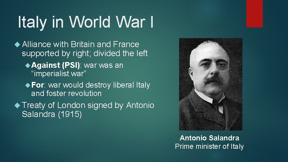 Italy in World War I Alliance with Britain and France supported by right; divided