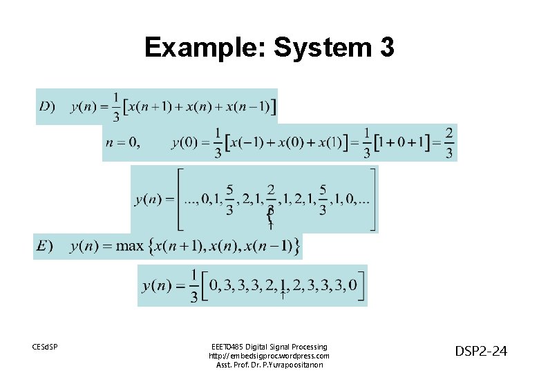 Example: System 3 CESd. SP EEET 0485 Digital Signal Processing http: //embedsigproc. wordpress. com