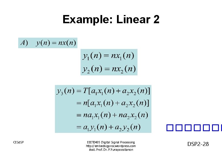 Example: Linear 2 ������� CESd. SP EEET 0485 Digital Signal Processing http: //embedsigproc. wordpress.