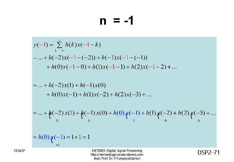 n = -1 CESd. SP EEET 0485 Digital Signal Processing http: //embedsigproc. wordpress. com