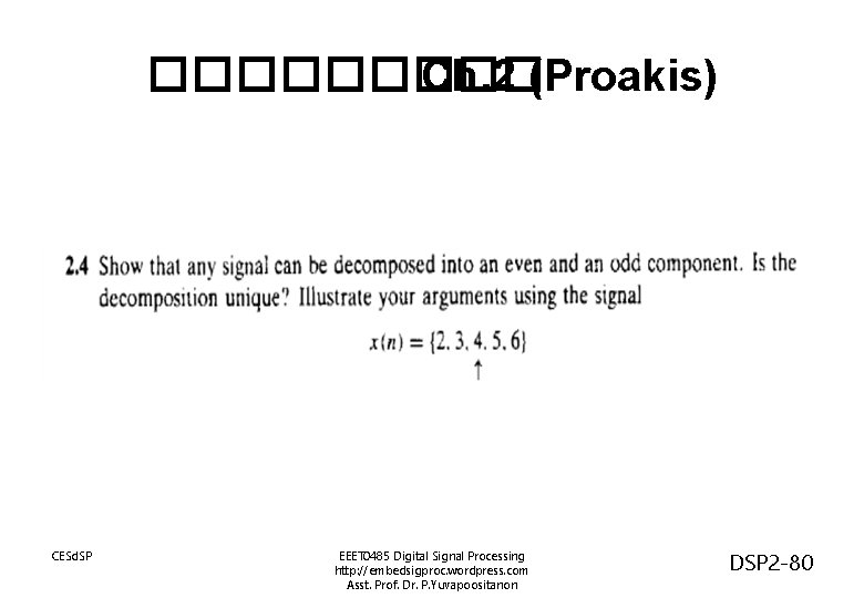 ����� Ch. 2 (Proakis) CESd. SP EEET 0485 Digital Signal Processing http: //embedsigproc. wordpress.