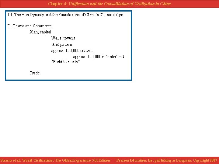 Chapter 4: Unification and the Consolidation of Civilization in China III. The Han Dynasty