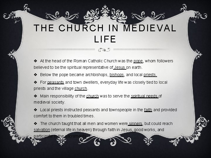 THE CHURCH IN MEDIEVAL LIFE v At the head of the Roman Catholic Church