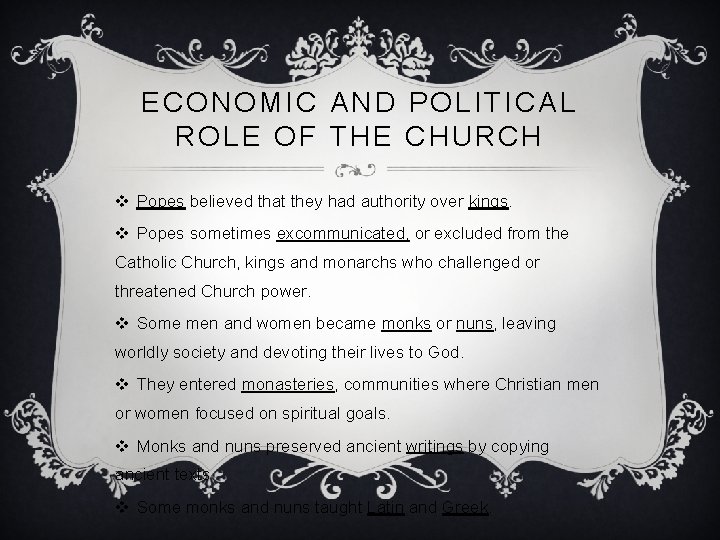ECONOMIC AND POLITICAL ROLE OF THE CHURCH v Popes believed that they had authority