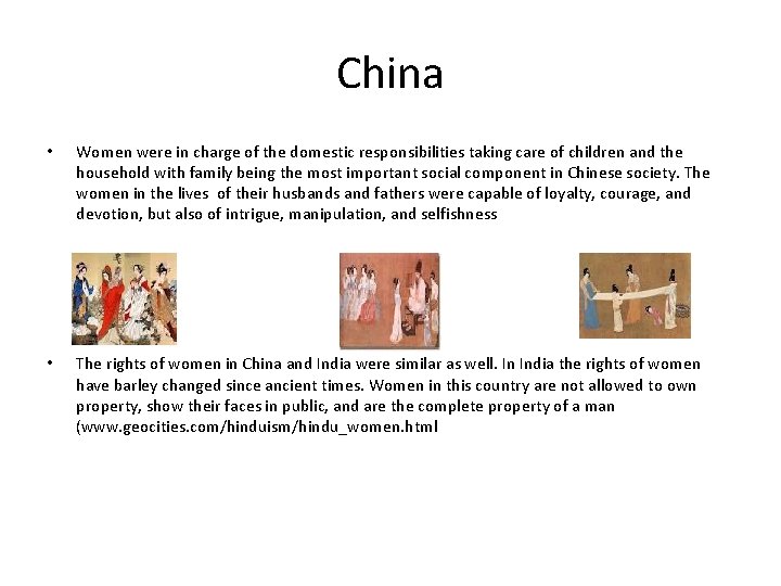 China • Women were in charge of the domestic responsibilities taking care of children