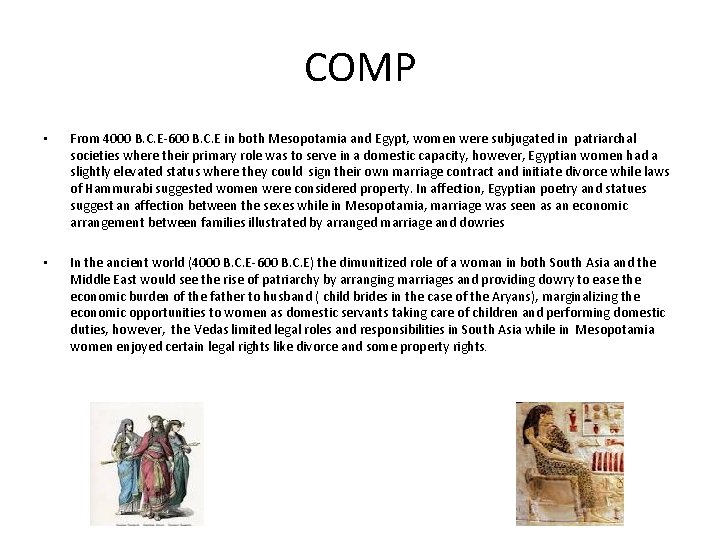 COMP • From 4000 B. C. E-600 B. C. E in both Mesopotamia and