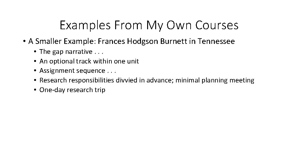 Examples From My Own Courses • A Smaller Example: Frances Hodgson Burnett in Tennessee