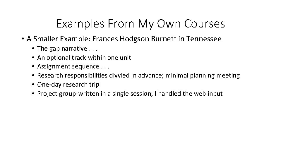 Examples From My Own Courses • A Smaller Example: Frances Hodgson Burnett in Tennessee